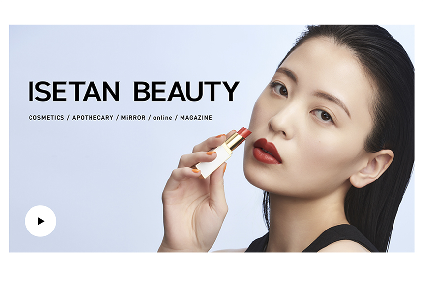 ISETAN BEAUTY CONCEPTUAL MOVIE CREATIVE